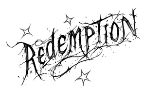 REDEMPTION  in handwritten, cursive, bold, gothic tattoo idea