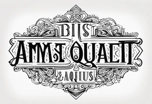 "Quisquis amat valeat, pereat quid nescit amare, bis tanto pereat quisquis amare vetat" tattoo idea