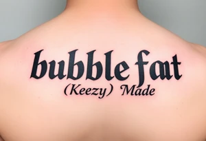 bubble fat lettering  (KeezY MadE) tattoo idea
