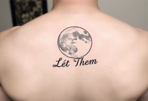 Moon light with être text Let Them tattoo idea