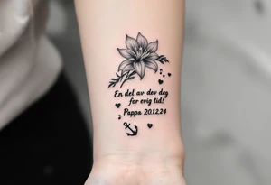 make a quote that says "En del av deg for evig tid! Pappa 20.12.24" Surrounded by gladiolus, music notes, hearts and an anchor tattoo idea
