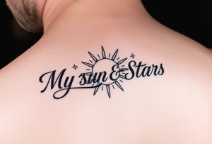 "My Sun & Stars" in script with a Sun and stars tattoo idea
