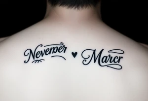 Make a tattoo for my best friend and I who she was born in November and I was born in March tattoo idea