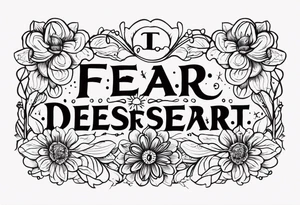 Been dessert litany against fear. Particularly focused on the part “fear is the little death that brings total obliteration” tattoo idea