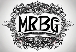 logo-type tattoo word "MRBG" tattoo idea