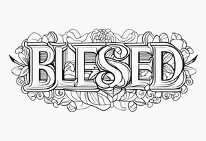 Text blessed tattoo idea