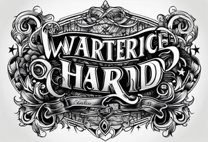 I want a painting style tattoo with the letters "work hard, play hard". tattoo idea