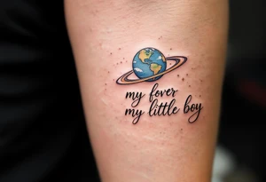 A delicate script quote like “Forever my little boy” with the planet Earth placed above the quote. tattoo idea