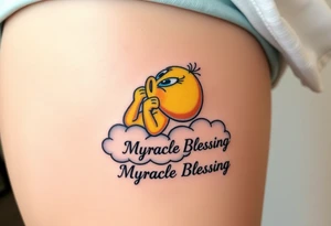 Tweety Bird laying on a cloud with his hands holding up his chin as he's looking up at the sky. Under the cloud in small capital letters is the name Myracle Blessing tattoo idea