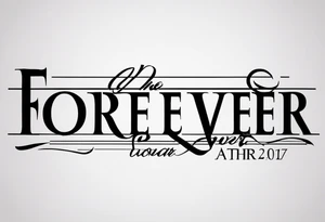 The words forever & Ever and Roman Numerals for 6,12,2012 tattoo idea