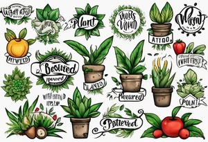 Words “Plant Powered” with plants tattoo idea