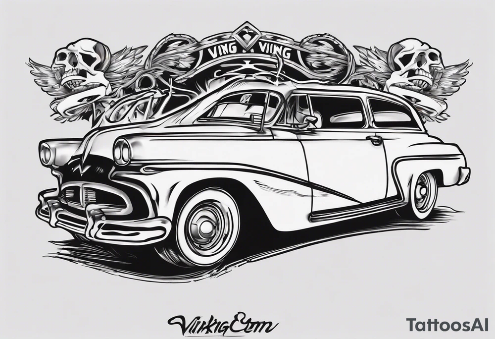 I want a tattoo of an old vintage open ceiling car and a skeleton in the back with the name “Viking Customs” incorporated in the design tattoo idea I want a tattoo of an old vintage open ceiling car and a skeleton in the back with the name “Viking Customs” incorporated in the design tattoo idea