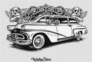 I want a tattoo of an old vintage open ceiling car and a skeleton in the back with the name “Viking Customs” incorporated in the design tattoo idea