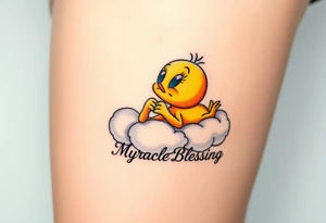 Tweety Bird laying on a cloud with his head in his hands looking up at the sky. Under the cloud in small capital letters is the name Myracle Blessing tattoo idea