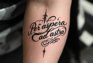 A black and gold script tattoo of “Per aspera ad astra” arcs across the forearm, symbolizing the beauty born from struggle. tattoo idea
