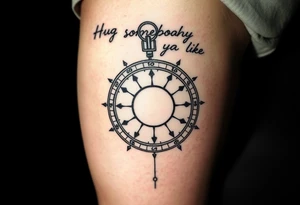 Sundial casting shadow with handwriting “Hug somebody ya like” above. tattoo idea