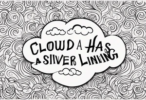 Every cloud has a silver lining tattoo idea