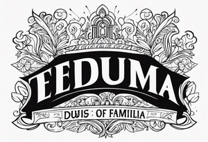Deus e família acima de tudo tattoo idea
