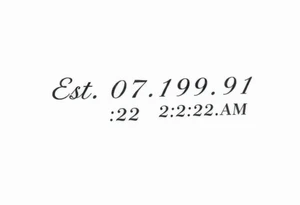 Est. 07.19.91  2:22 A.M tattoo idea