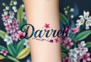 Bold colors, 1 inch font, "Darrell" with lots of whimsical background, add lots of flowers, more background of lilies, lilacs, lily of the valley, different colors, sizes and shapes tattoo idea
