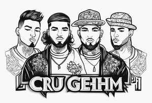 its about a boy group, called cru geheim, they are 4 men, they like to discuss, do not represent us 4 as humans, just make an icon with the saying "cru geheim" tattoo idea