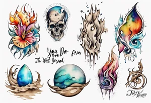 You do not form in the WET SAND but I do tattoo idea