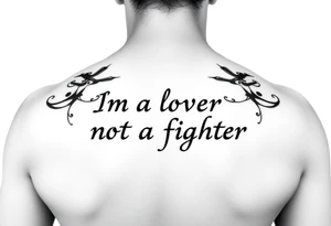 im a lover not a fighter tattoo idea