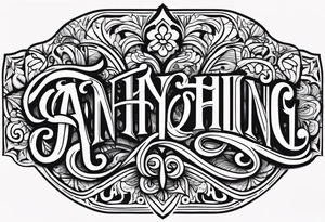 anything tattoo idea