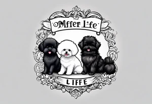 A white Bichon frise with a black pomeranian and a black poodle with the words “MFer For Life” tattoo idea