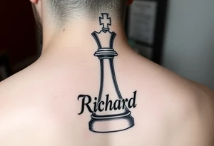 A king chess piece with the name Richard incorporated into the bottom of the piece tattoo idea