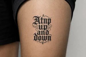 Atnp in old English chicano style up 
and down tattoo idea