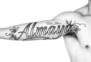 Almaya the name with Lillie’s surrounding it tattoo idea