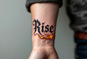 “Rise” in charcoal black capital letters, with burnt orange flames curling around the base above knee. tattoo idea