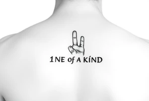 Thumb Print That Says 1NE OF A KIND in the middle tattoo idea