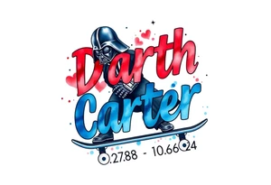 blue and red Skateboarding TALL Darth Vader
WORDS in star wars font "Darth Carter"
12/29/88-01/06/24 tattoo idea