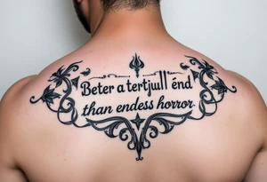 arabic style tattoo with the inscription better a terrible end than endless horror tattoo idea