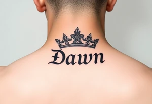 Crown name Dawn on neck tattoo idea