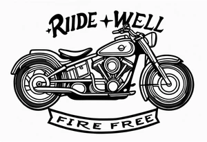 The words “ride well, ride free” tattoo idea