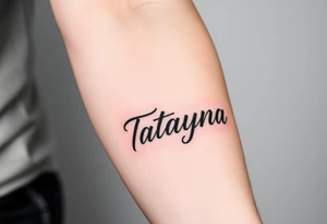 Tattoo for a man that says the name “Tatayana” tattoo idea
