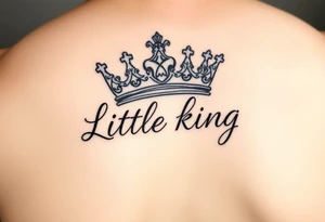 Little King written, crown, cursive tattoo idea