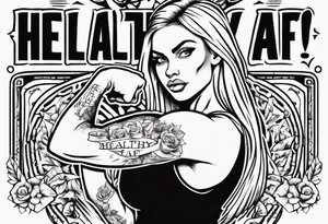 Blonde tattooed woman flexing her biceps with the words healthy AF in a banner tattoo idea