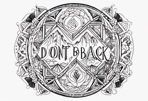 Write the words “Don’t look back” tattoo idea