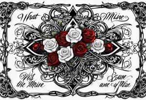 Script lettering saying"What ever our souls are made of, his and mine are the same" gothic tattoo idea