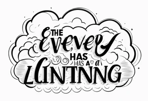 Every cloud has a silver lining tattoo idea