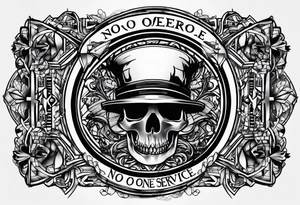 Text "no one service" tattoo idea