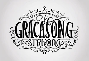 GracieStrong tattoo idea