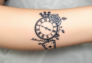 Roman clock with roses and a crown,  a quote that says nothings forever. and on the bottom a deck of cards tattoo idea