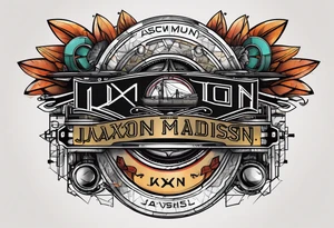 Industrial names Jaxon Madison Evelyn tattoo idea