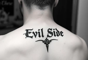 Tattoo saying Evil Side. black and white . Gangsta shaded tattoo idea