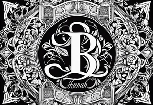 The Initial as a capital B with the names Hannah, Alec, and Raelynn I cooperated tattoo idea